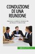 Conduzione di una riunione (eBook, ePUB) - Bild 1