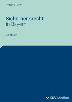 Sicherheitsrecht in Bayern - Lerm, Patrick