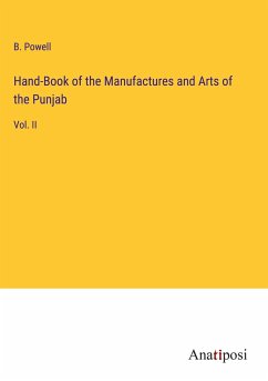 Hand-Book of the Manufactures and Arts of the Punjab - Powell, B.