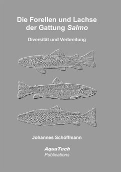 Die Forellen und Lachse der Gattung Salmo - Schöffmann, Johannes