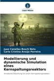 Modellierung und dynamische Simulation eines Kernspaltungsreaktors