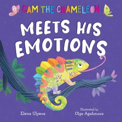 CAM the Chameleon Meets His Emotions - Clever Publishing; Ulyeva, Elena