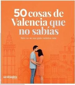 Cover 50 cosas de Valencia que no sabías : esto no es una guía turística más