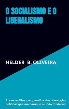 SOCIALISMO E O LIBERALISMO - B. Oliveira, Helder