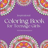 Inspirational Coloring Book for Teenage Girls: With Original Motivational Quotes