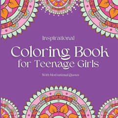 Inspirational Coloring Book for Teenage Girls: With Original Motivational Quotes - Inspirations, Camptys