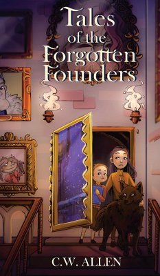 Tales of the Forgotten Founders - Allen, C. W.