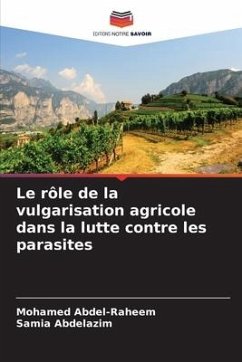 Le rôle de la vulgarisation agricole dans la lutte contre les parasites - Abdel-Raheem, Mohamed;Abdelazim, Samia