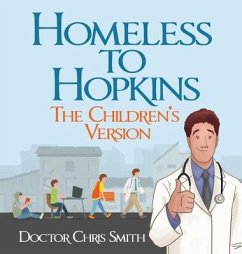 Homeless to Hopkins - Smith, Doctor Christopher