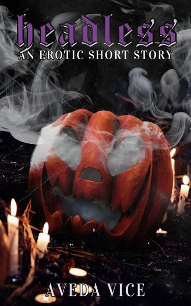 Headless: An Erotic Short Story (eBook, ePUB)