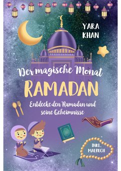 Der magische Monat Ramadan (eBook, ePUB) - Khan, Yara