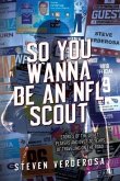 So You Wanna Be An NFL Scout (eBook, ePUB)