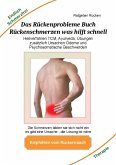 Das Rückenprobleme Buch - Rückenschmerzen was hilft schnell? (eBook, ePUB)