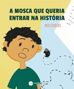 A mosca que queria entrar na história (fixed-layout eBook, ePUB) - Loureiro, Milu