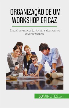 Organização de um workshop eficaz (eBook, ePUB) - Charlier, Maïllys