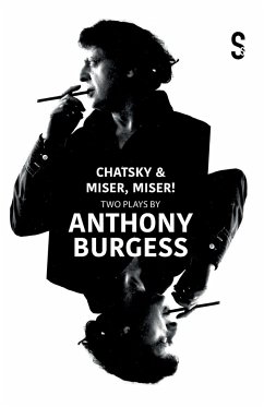 Chatsky & Miser, Miser! Two Plays by Anthony Burgess - Griboyedov, Alexander; Moliere, Jean-Baptiste Poquelin