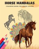 Horse Mandalas   Coloring Book for Horse Lovers   Equestrian Anti-Stress and Relaxing Mandalas to Promote Creativity