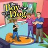 THE BOY WHO WAS A DOG - Bild 1