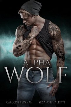 Alpha Wolf - Peckham, Caroline; Valenti, Susanne