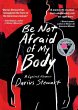 Be Not Afraid of My Body - Bild 1