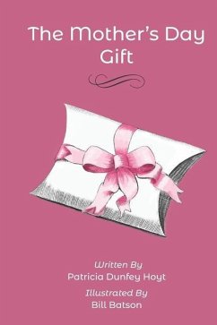 The Mother's Day Gift - Hoyt, Patricia Dunfey