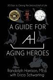 A Guide for Aging Heroes