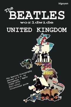 The Beatles Worldwide: United Kingdom (eBook, ePUB) - Irigoyen