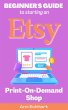 Beginner's Guide To Starting An Etsy... - Bild 1
