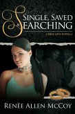 Single, Saved, & Searching (The True Love Novellas, #2) (eBook, ePUB)
