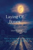 Laying of Bones Laying of Bones
