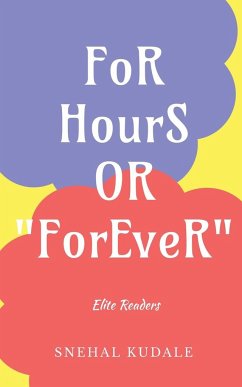 For Hours or Forever - Kudale, Snehal