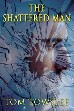 The Shattered Man - Towslee, Tom