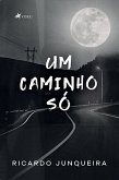 Um Caminho Só (eBook, ePUB)