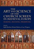 The Art and Science of the Church Screen in Medieval Europe (eBook, PDF)
