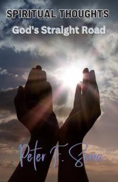 SPIRITUAL THOUGHTS God's Straight Road (eBook, ePUB) - Serra, Peter