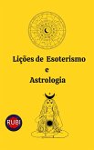 Lições de Esoterismo e Astrologia (eBook, ePUB)