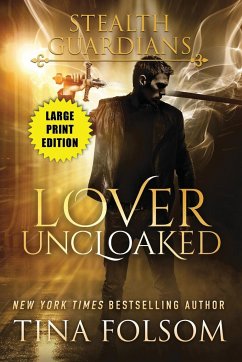 Lover Uncloaked (Stealth Guardians #1) - Folsom, Tina