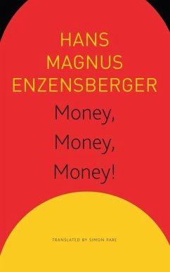 Money, Money, Money! - A Short Lesson in Economics - Enzensberger, Hans Magnus; Pare, Simon; Iyengar, Sonaksha