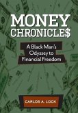 Money Chronicle$: A Black Man's Odyssey to Financial Freedom