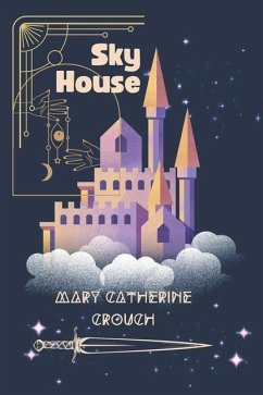 Sky House - Crouch, Mary Catherine