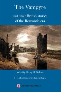 The Vampyre and Other British Stories of the Romantic Era - Wallace, Henry M, PhD