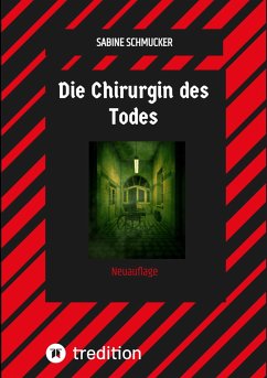 Die Chirurgin des Todes (eBook, ePUB) - Schmucker, Sabine