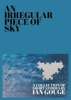 An Irregular Piece of Sky (eBook, ePUB) - Gouge, Ian