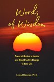 Words of Wisdom: Powerful Quotes to Inspire and Bring Positive Change to Your Life (eBook, ePUB)