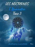 Les Nocturnes - Tome 3 : L'Illumination (eBook, ePUB)
