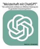 "Meisterhaft mit ChatGPT" (eBook, ePUB)