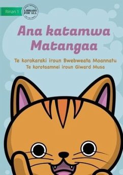 Matangaa's Cat - Ana katamwa Matangaa (Te Kiribati) - Moannatu, Bwebweata