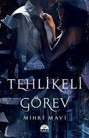 Tehlikeli Görev - Mavi, Mihri