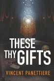 These Thy Gifts