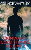 Criminally Good Stories Volume 3